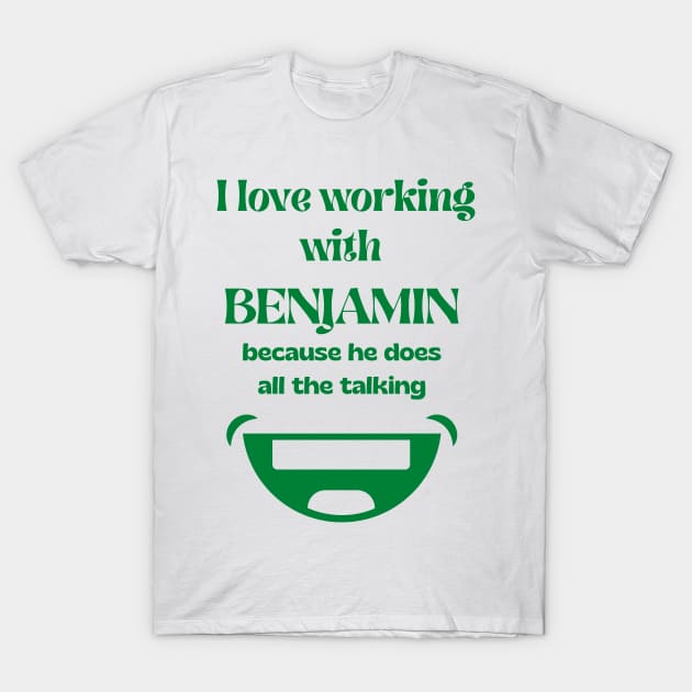 I love working with Benjamin, he does all the talking, Money shirt, Smiley shirt, T-Shirt by finally fired